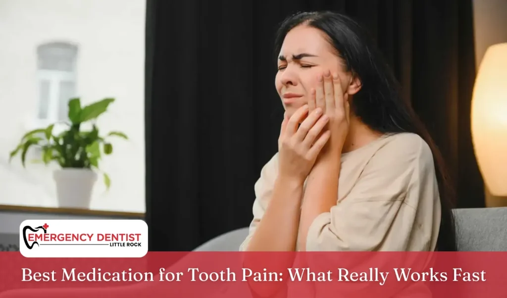 Best Medication for Tooth Pain What Really Works Fast