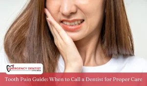 Tooth Pain Guide When to Call a Dentist for Proper Care