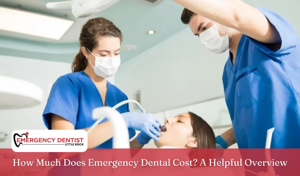 How Much Does Emergency Dental Cost A Helpful Overview