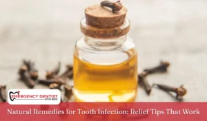 Natural Remedies for Tooth Infection Relief Tips That Work