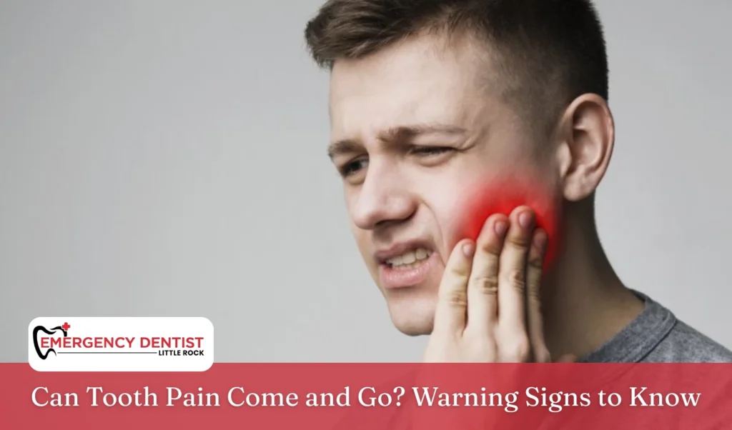 can-tooth-pain-come-and-go-warning-signs