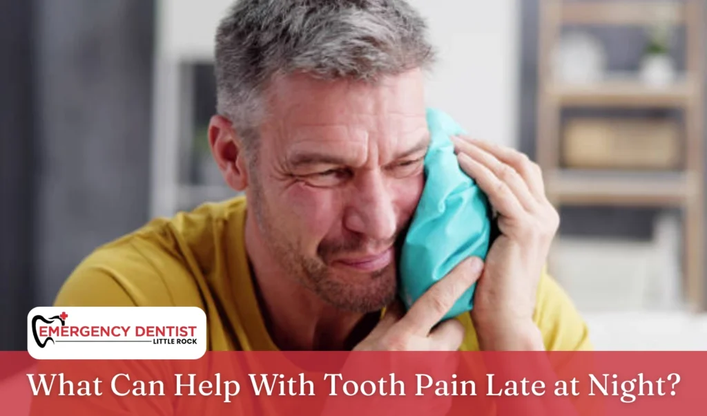 what-help-tooth-pain-late-night